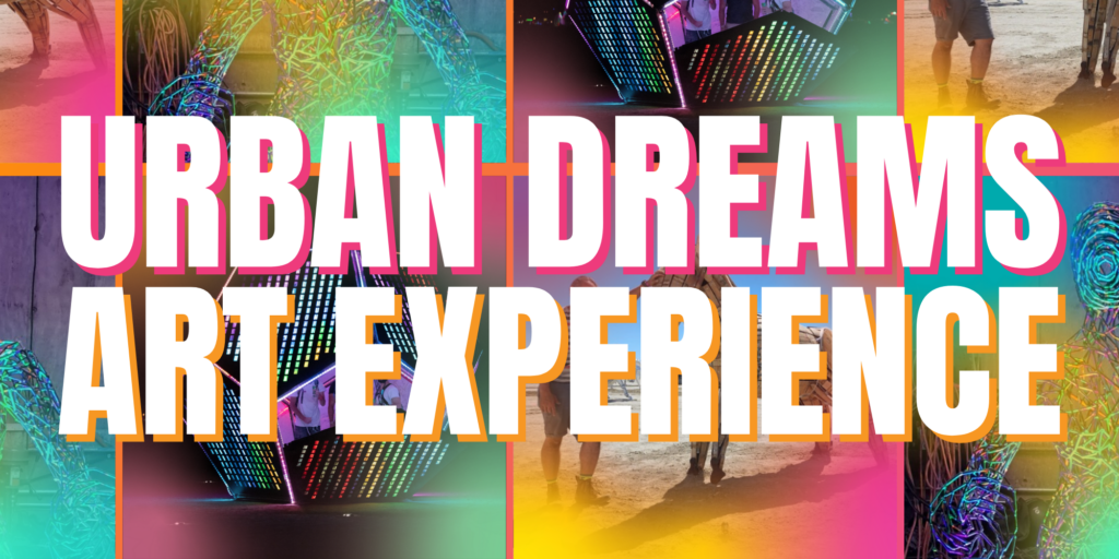 Urban Dreams Art Experience